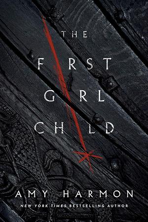 The First Girl Child by Amy Harmon