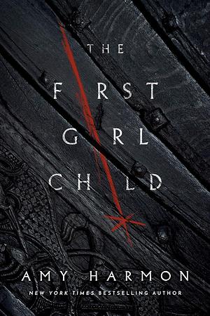 The First Girl Child by Amy Harmon