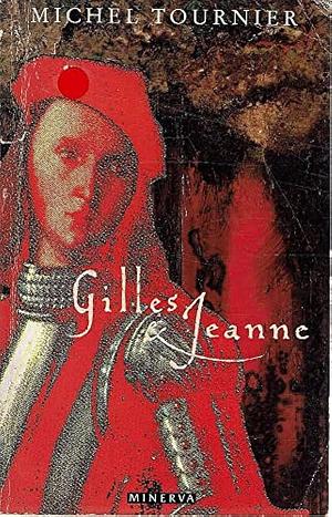 Gilles and Jeanne by Michel Tournier