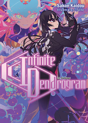 Infinite Dendrogram Volume 21 by Taiki, Sakon Kaidou