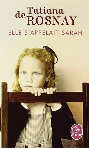 Elle s'appelait Sarah by Tatiana de Rosnay