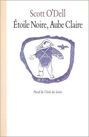 etoile noire aube claire by O'DELL Scott, O'DELL Scott, Alain Cappon