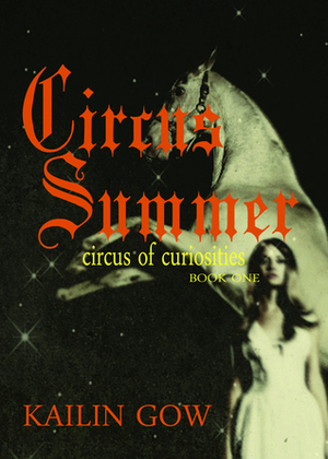 Circus Summer by Kailin Gow