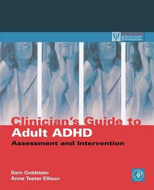 Clinician's Guide to Adult ADHD: Assessment and Intervention by 