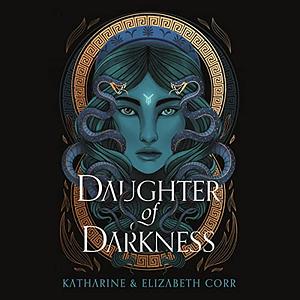Daughter of Darkness by Katharine Corr, Elizabeth Corr