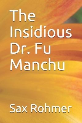 The Insidious Dr. Fu Manchu by Sax Rohmer