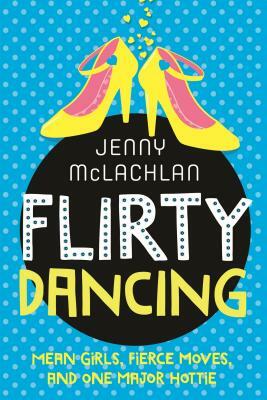 Flirty Dancing: Book 1 of the Ladybirds by Jenny McLachlan