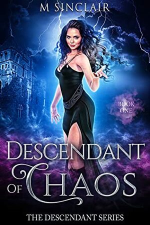 Descendant of Chaos by M. Sinclair