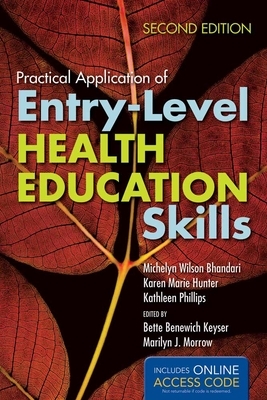 Practical Application of Entry-Level Health Education Skills [With CDROM] by Michelyn W. Bhandari, Kathleen Phillips, Karen M. Hunter