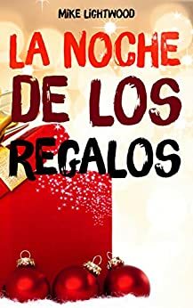 La noche de los regalos by Mike Lightwood