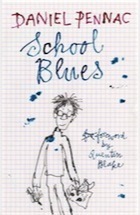 School Blues by Sarah Ardizzone, Daniel Pennac, Quentin Blake