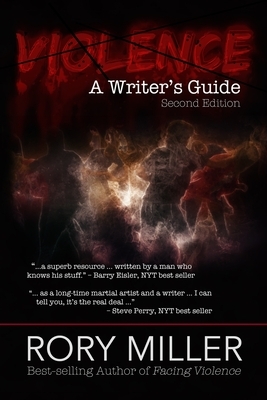 Violence: A Writer's Guide by Rory Miller