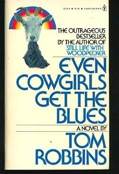 Even Cowgirls Get the Blues by Tom Robbins