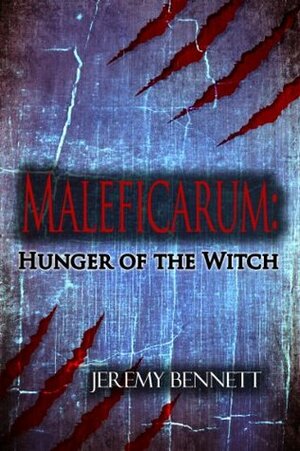 Maleficarum:Hunger of the Witch by Jeremy Bennett