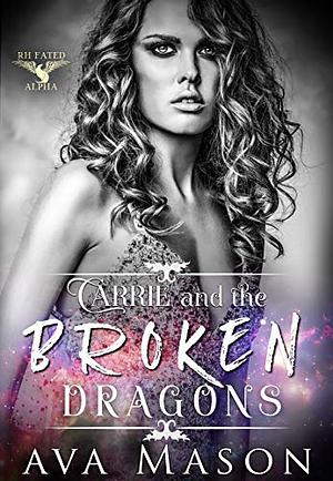 Carrie and the Broken Dragons by Ava Mason