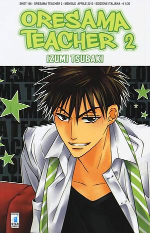 Oresama Teacher, Vol. 2 by Izumi Tsubaki