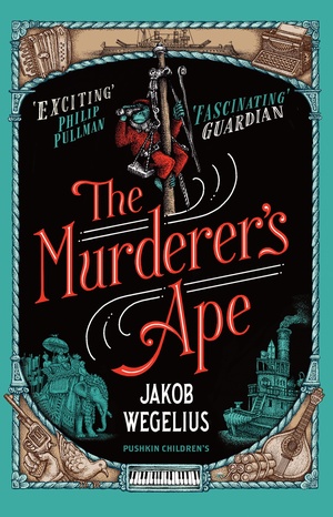 The Murderer's Ape by Jakob Wegelius