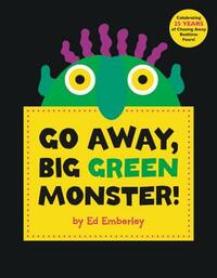 Go Away, Big Green Monster! by Ed Emberley