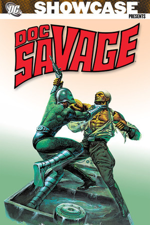 Showcase Presents: Doc Savage, Vol. 1 by Roy Thomas, Tony DeZúñiga, John Buscema, Ross Andru, Gardner F. Fox, Steve Englehart, Doug Moench, Rich Buckler, Tony Isabella