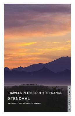 Travels in the South of France by Stendhal