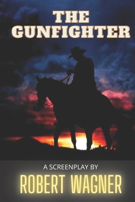 The Gunfighter by Robert Wagner