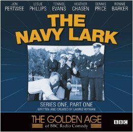 The Navy Lark Series 1, Part 1 by Laurie Wyman