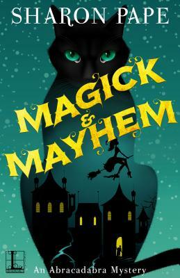 Magick & Mayhem by Sharon Pape