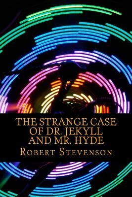 The Strange Case of Dr. Jekyll and Mr. Hyde by Robert Louis Stevenson