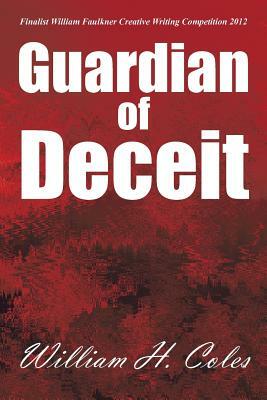 Guardian of Deceit by William H. Coles