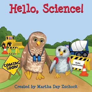 Hello, Science! by Martha Zschock