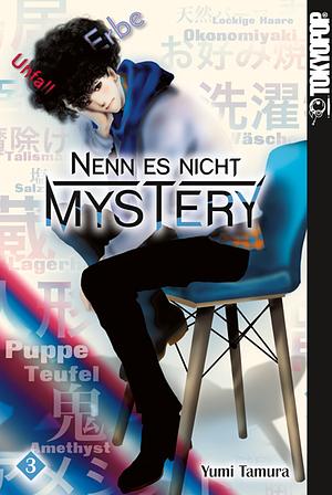 Nenn es nicht Mystery, Band 3 by Yumi Tamura