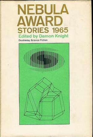 Nebula Award Stories 1965 by Harlan Ellison, Brian W. Aldiss, J.G. Ballard, Gordon R. Dickson, Damon Knight, Roger Zelazny, James H. Schmitz, Larry Niven