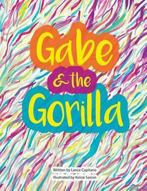 Gabe & the Gorilla by Lance Capitano