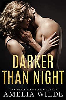 Darker Than Night by Amelia Wilde