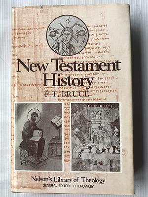 New Testament history by F.F. Bruce, F.F. Bruce