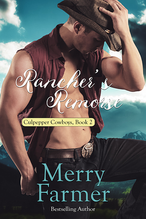 Rancher's Remorse by Merry Farmer