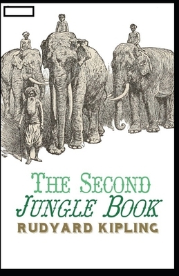 The Second Jungle Book annotated by Rudyard Kipling