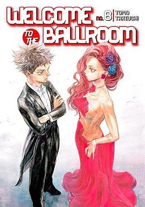 Welcome to the Ballroom Vol. 8 by Tomo Takeuchi, Tomo Takeuchi