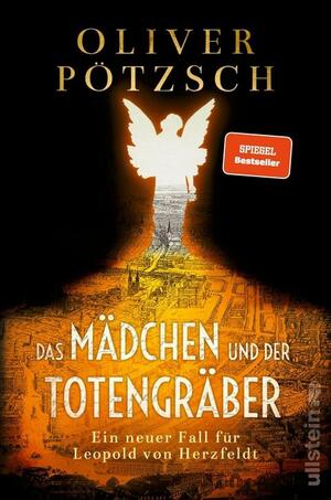 Das Mädchen und der Totengräber by Oliver Pötzsch