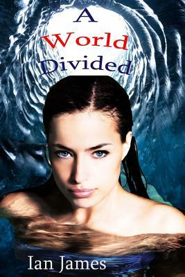 A World Divided by Ian James