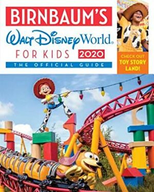 Birnbaum's 2020 Walt Disney World for Kids: The Official Guide by Birnbaum Guides