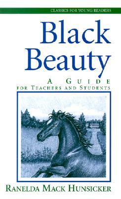 Black Beauty: A Guide for Teachers and Students by Ranelda Mack Hunsicker