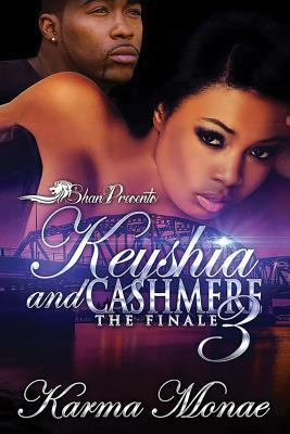 Keyshia & Cashmere 3: A Jersey Hood Love Story by Karma Monae