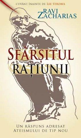 Sfârşitul Raţiunii by Ravi Zacharias, Ravi Zacharias