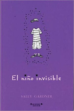 El niño invisible by Sally Gardner