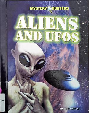 Aliens and UFOs by John Hawkins