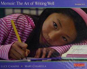 Units of Study for Teaching Writing: Grades 3-5, Volume 3 by Kathy Collins, Lucy Calkins