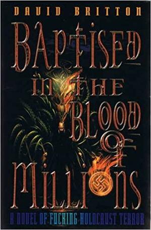 Baptised in the Blood of Millions by David Britton, Michael Butterworth