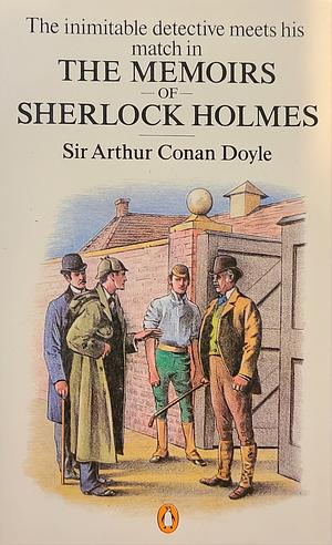 The Memoirs of Sherlock Holmes by Arthur Conan Doyle