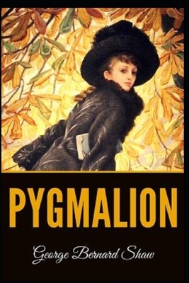 Pygmalion by George Bernard Shaw